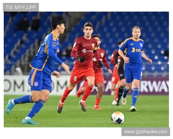 亚冠激战连连中超三队表现亮眼晋级前景可期